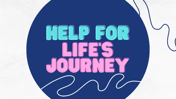 Help for Life’s Journey