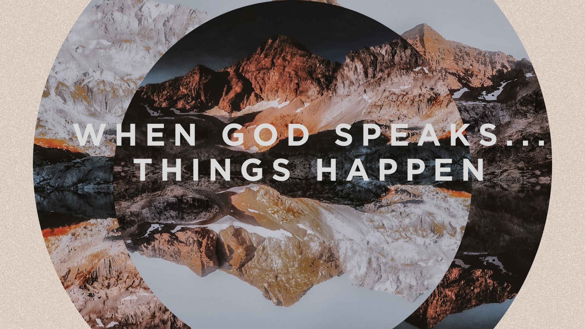 When God Speaks… Things Happen!