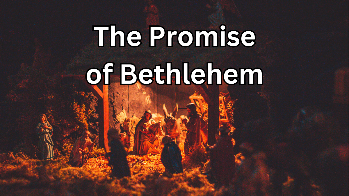 The Promise of Bethlehem