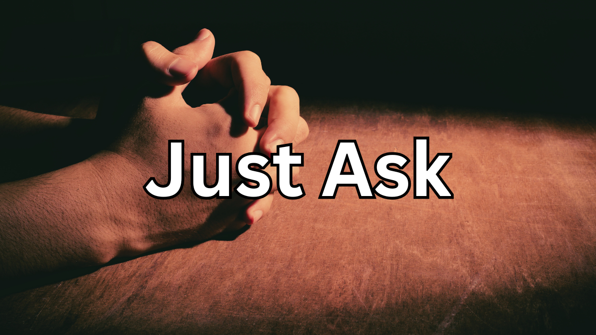 Just Ask