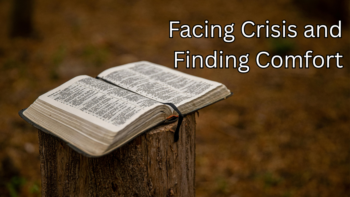 Facing Crisis and Finding Comfort