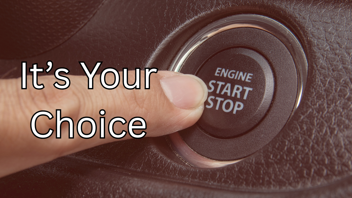It’s Your Choice